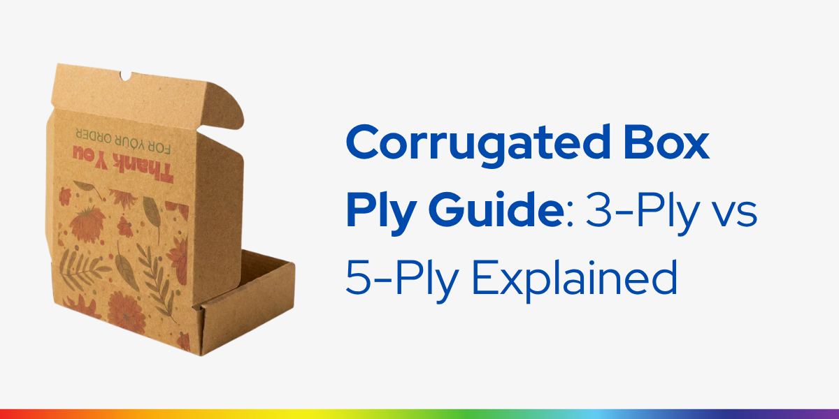 Corrugated Box Ply Guide: 3-Ply vs 5-Ply Explained
