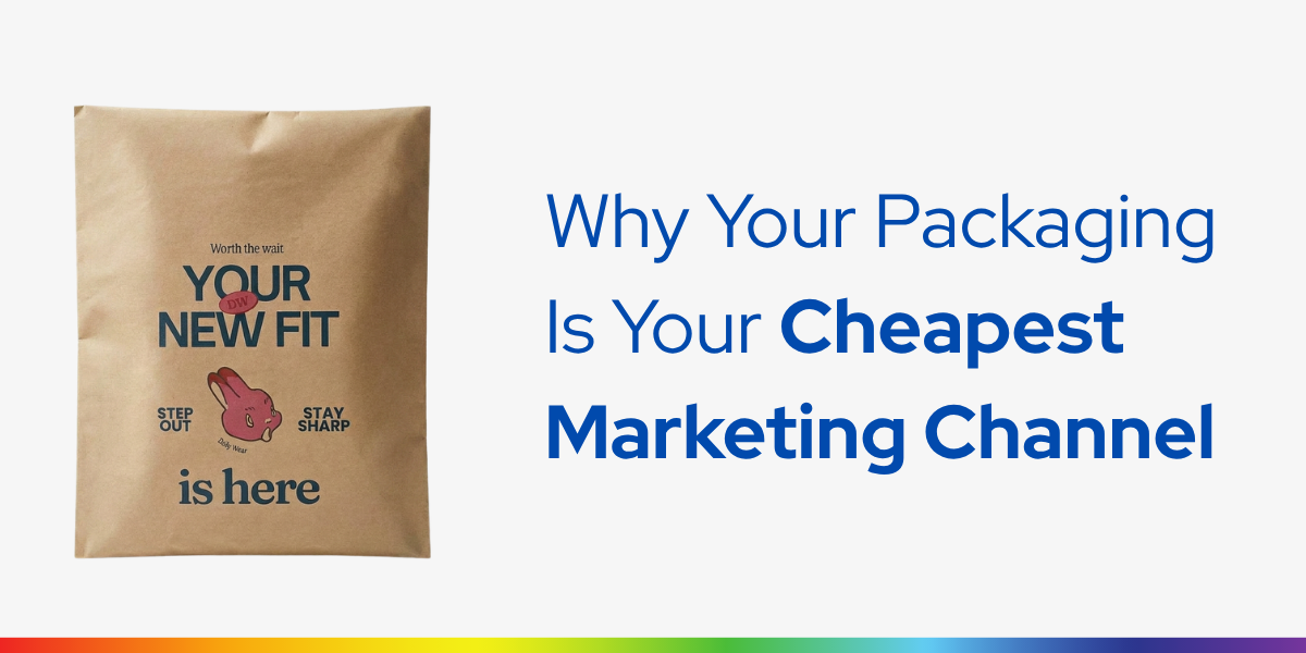 Why Your Packaging Is Your Cheapest Marketing Channel