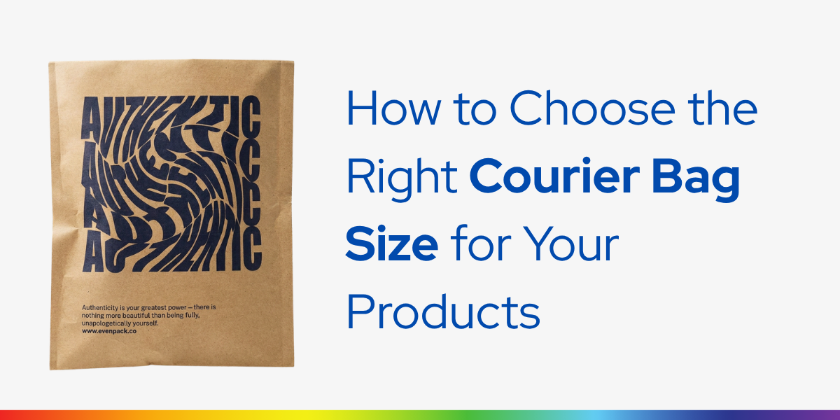 How to Choose the Right Courier Bag Size for Your Products