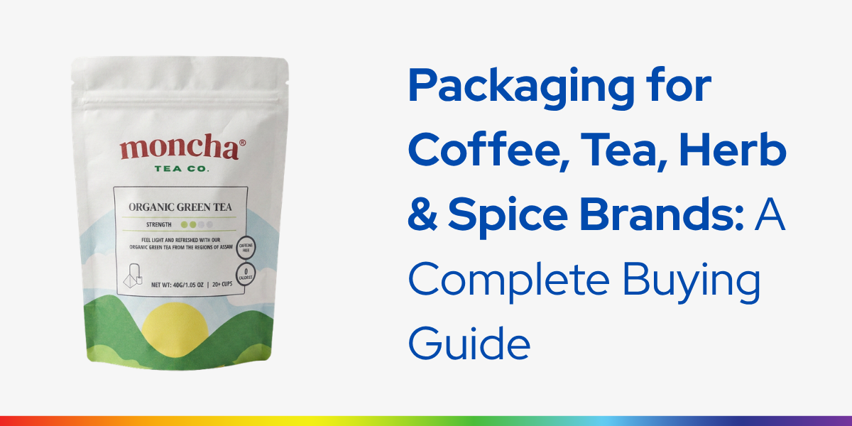 Packaging for Coffee, Tea, Herb & Spice Brands: A Complete Buying Guide